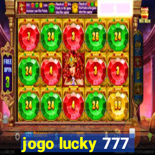 jogo lucky 777