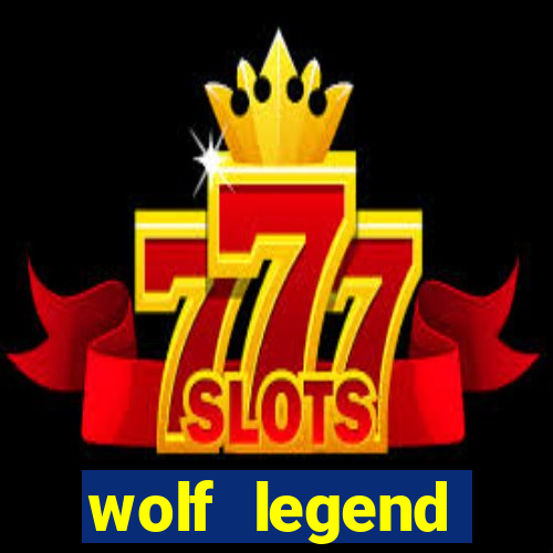 wolf legend megaways slot