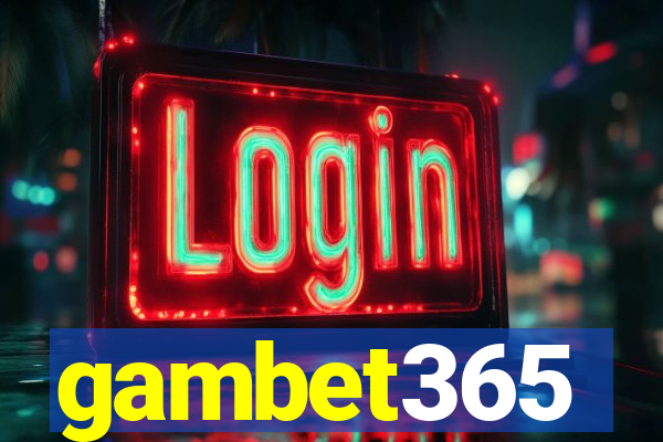 gambet365