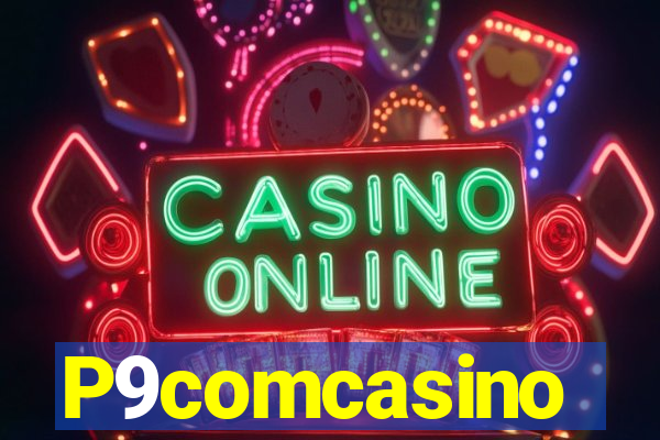 P9comcasino