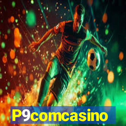 P9comcasino