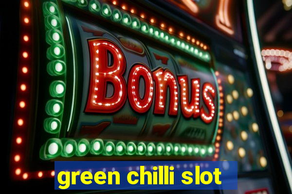 green chilli slot