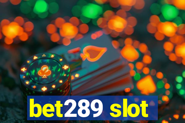 bet289 slot