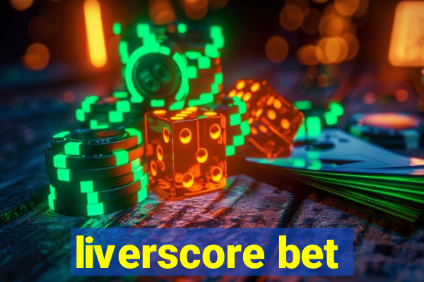 liverscore bet