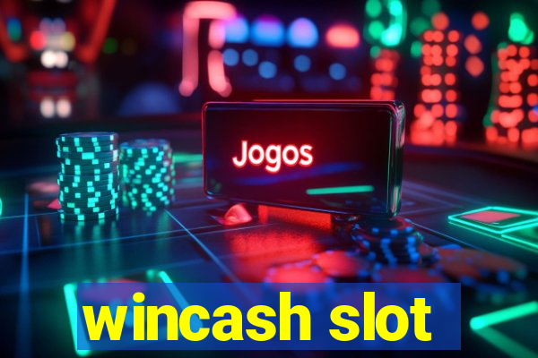 wincash slot