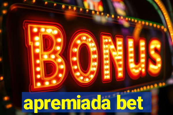 apremiada bet