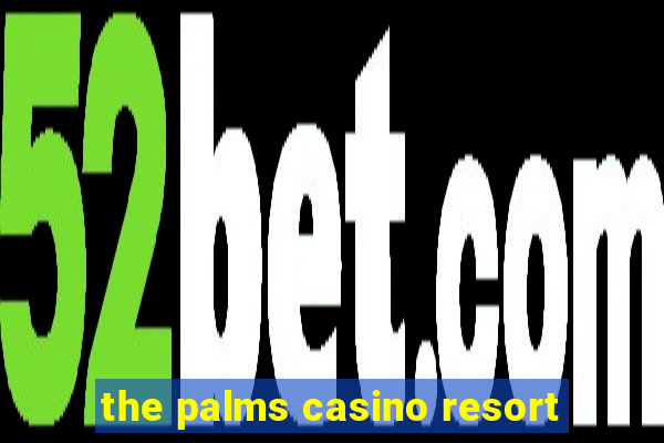 the palms casino resort