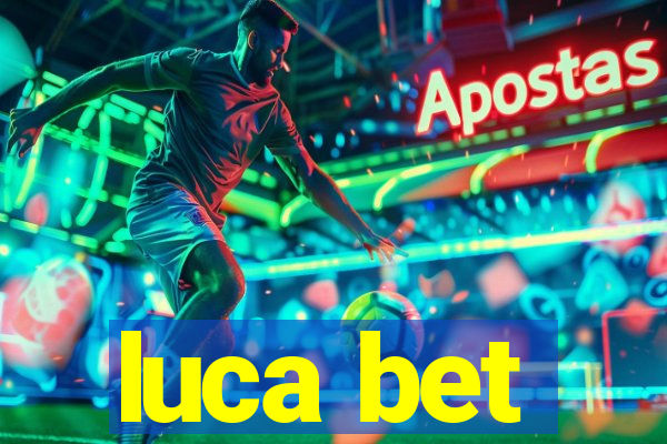 luca bet