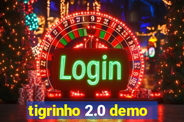 tigrinho 2.0 demo