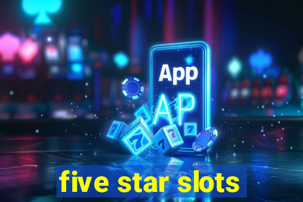 five star slots