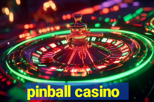 pinball casino