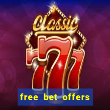 free bet offers with no deposit