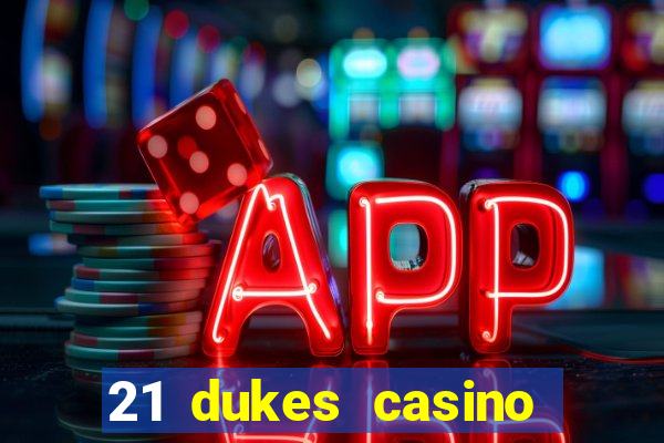 21 dukes casino $80 free spins