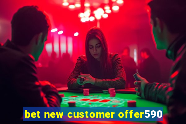 bet new customer offer590