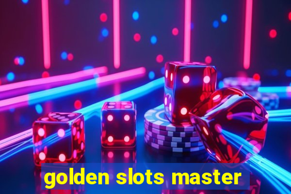 golden slots master