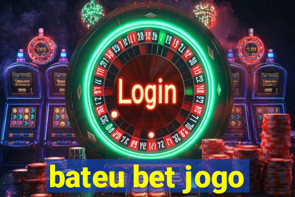 bateu bet jogo