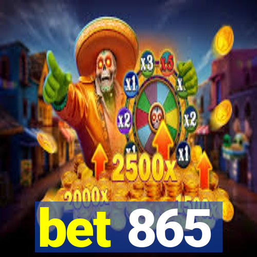 bet 865