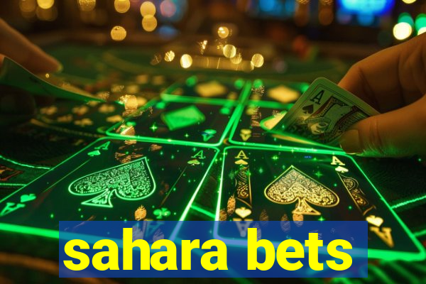 sahara bets