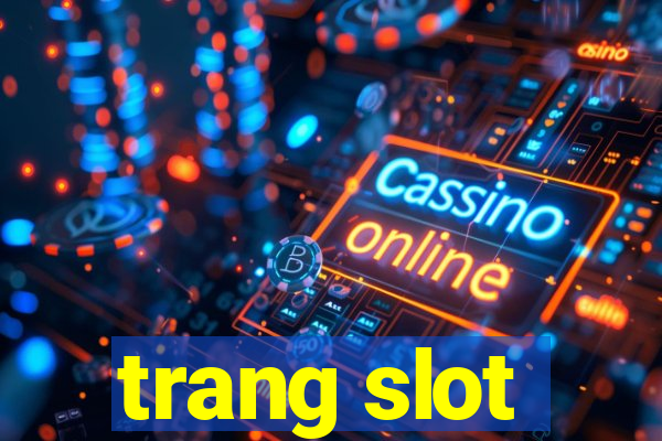 trang slot