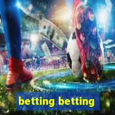 betting betting