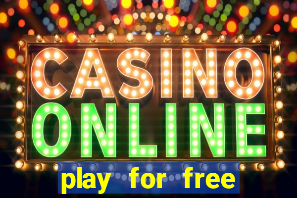 play for free slots games