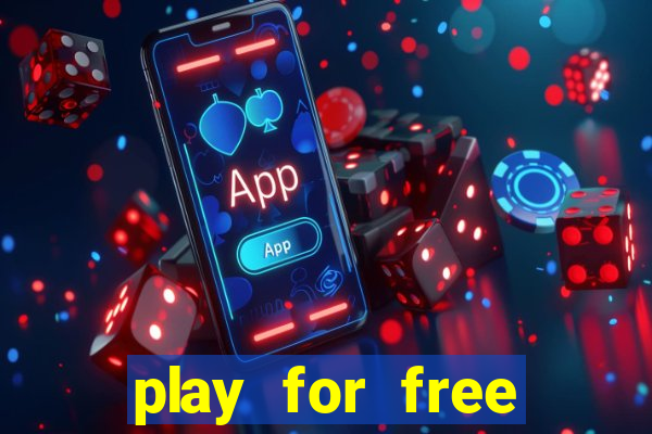 play for free slots games