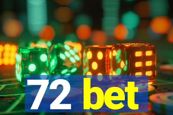 72 bet