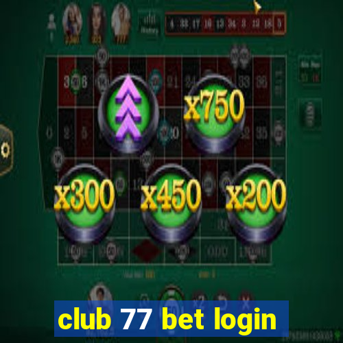 club 77 bet login