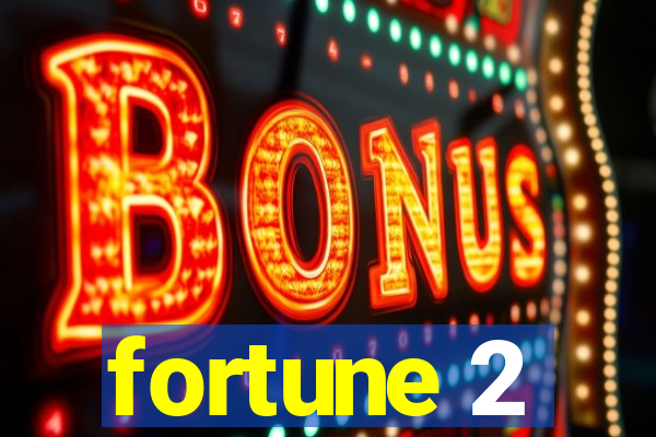 fortune 2