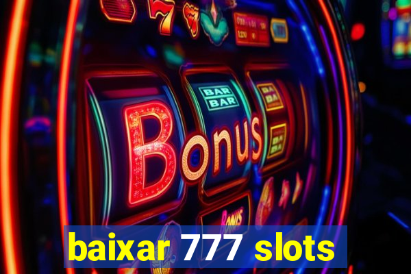 baixar 777 slots