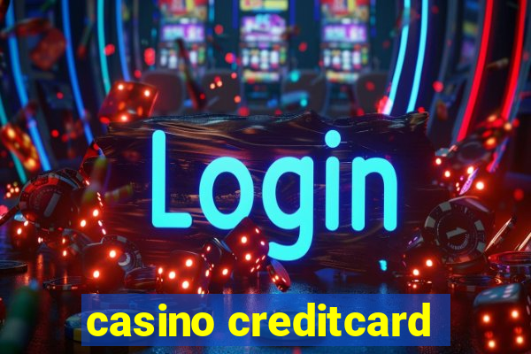 casino creditcard