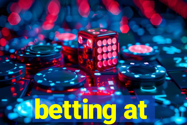 betting at