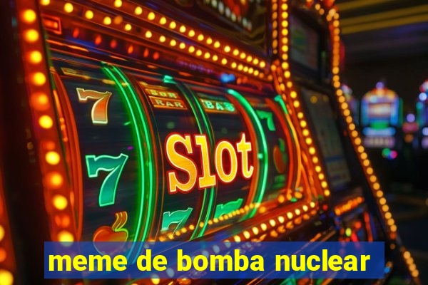 meme de bomba nuclear