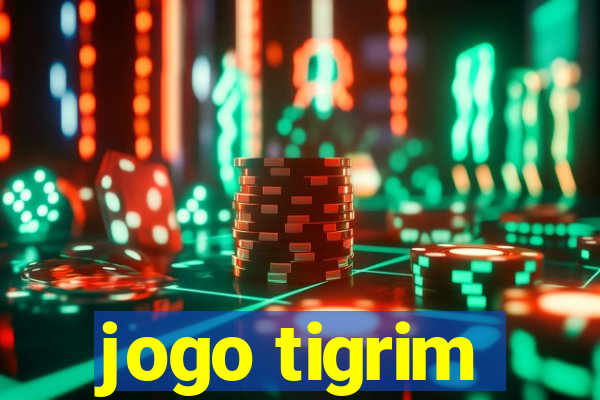 jogo tigrim