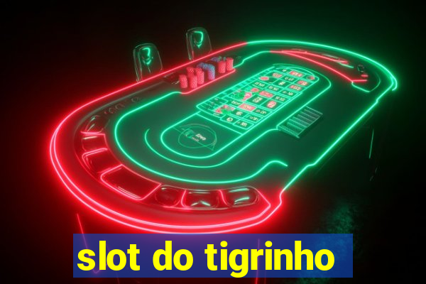 slot do tigrinho