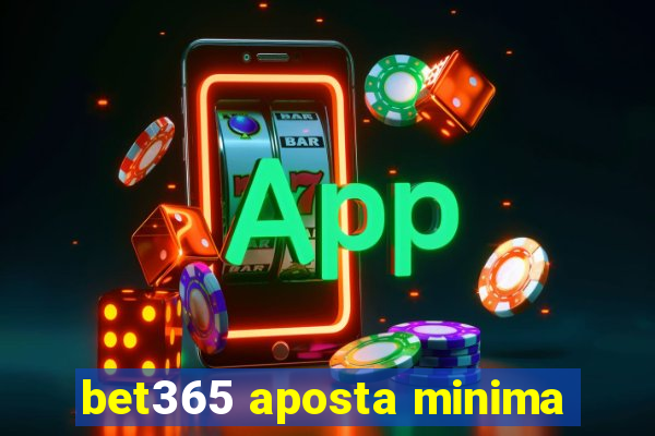 bet365 aposta minima