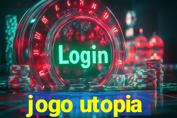 jogo utopia