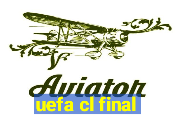 uefa cl final