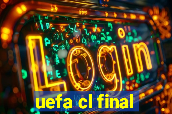 uefa cl final