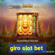 giro slot bet