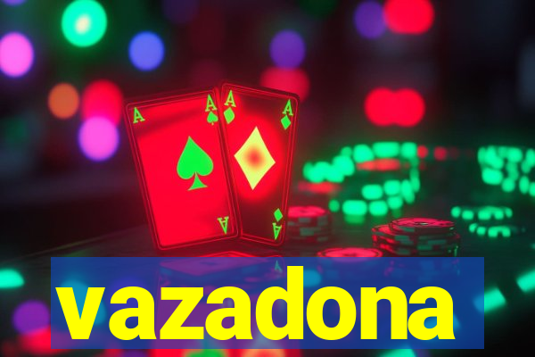 vazadona