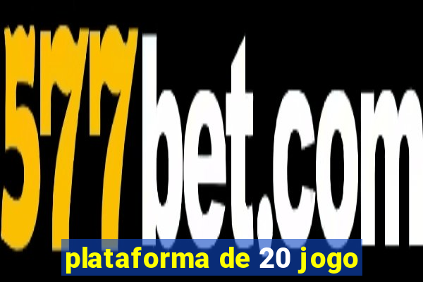 plataforma de 20 jogo