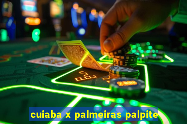 cuiaba x palmeiras palpite