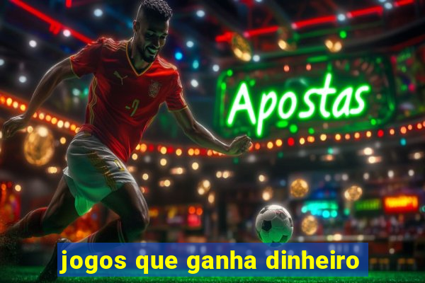 jogos que ganha dinheiro