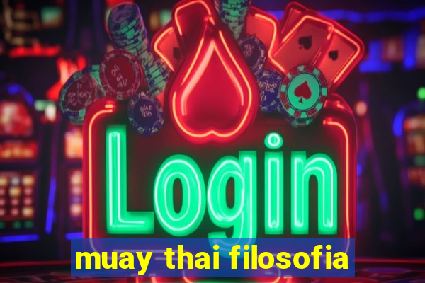 muay thai filosofia