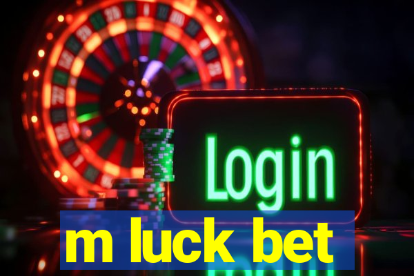 m luck bet