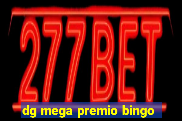 dg mega premio bingo