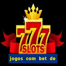 jogos com bet de 5 centavos