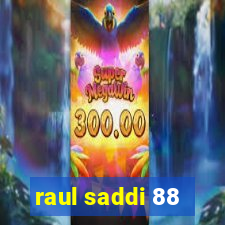 raul saddi 88