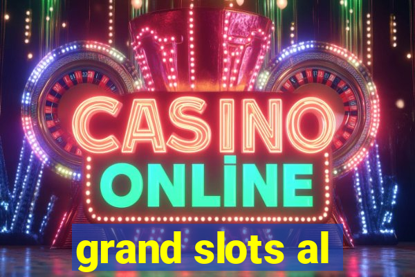 grand slots al